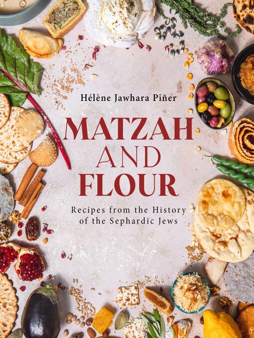 Title details for Matzah and Flour by Hélène Jawhara Piñer - Available